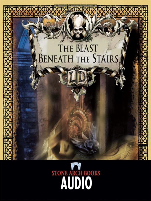 Title details for The Beast Beneath the Stairs by Michael Dahl - Available
